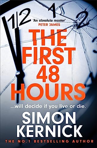 The First 48 Hours: the twisting new thriller from the Sunday Times bestseller von Headline